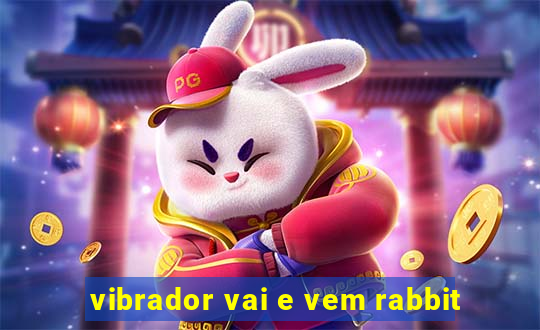 vibrador vai e vem rabbit